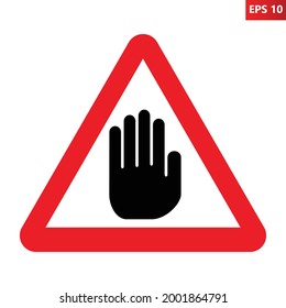 Red triangle sign with big black hand icon inside. Vector illustration of warning traffic sign. Absolute stop symbol for any purpose. Access denied. Do not enter. Caution. svg