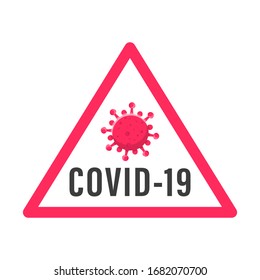 Red Triangle Warning Caution COVID-19 or 2019–nCoV virus warning, sign, banner. Isolated microbe icon in the triangle. Vector illustration.