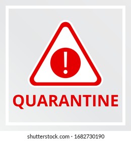 Red triangular sign warning about the quarantine zone.