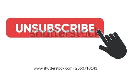 Red unsubscribe button with a black hand cursor icon clicking.