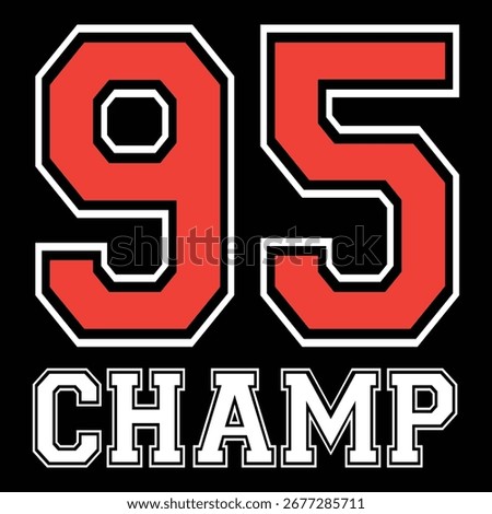 Red varsity style number 95 champ typography design with bold athletic sports lettering for retro fashion tshirt print college team style and streetwear