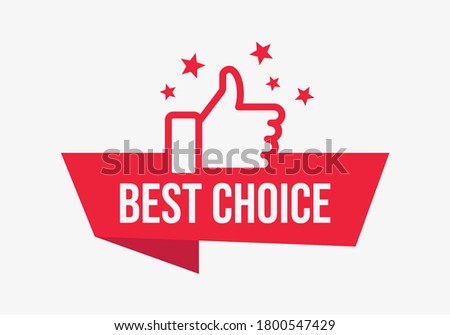 Red vector banner best choice with thumbs up and stars. Modern web banner element.  Best choice sale label. Bestseller sticker. Best seller sign. Good advice.