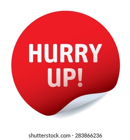 Hurry up Images, Stock Photos & Vectors | Shutterstock