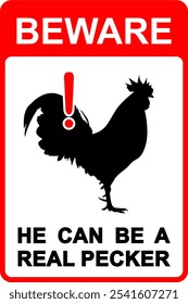 Red Warning Sticker Template with Rooster Icon and 'Beware, He Can Be a Real Pecker' Text, Simple Vector Illustration, Scalable EPS File, Signage and Informational Design, Isolated