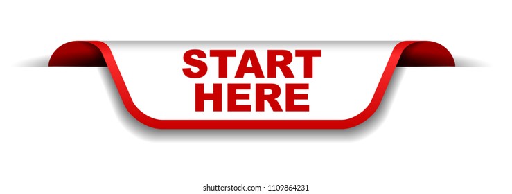 red and white banner start here