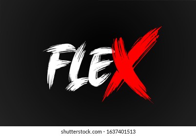 red white black flex grunge word text for typography icon logo design. Hand drawning brush stroke