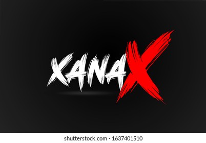 red white black xanax grunge word text for typography icon logo design. Hand drawning brush stroke