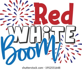 Red White Boom - 4th of July design