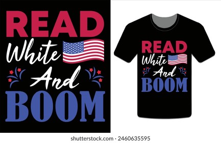 Red white and boom, 4th of July t-shirt design vector illustration