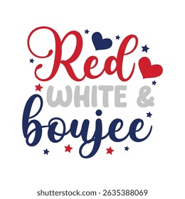 Red White and Boujee Patriotic Design