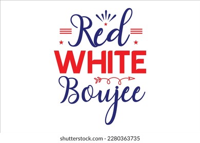 Red White Boujee SVG Design, t-shirt, typography, vector, Retro, sublimation design, 