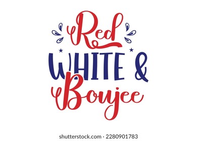 Red White  Boujee SVG Design, t-shirt, typography, vector, Retro, sublimation design, 