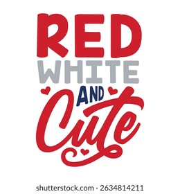 Red White and Cute Patriotic Design