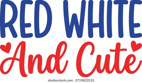 Red White And Cute Typografie-Design mit fett blauen Schriftzeichen und roten Schrift-Schriftart mit Herzen, einzelne Vektorgrafik für 4. Juli Kinderbekleidung.