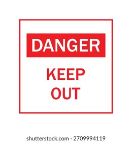Red and White DANGER KEEP OUT Sign