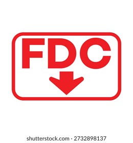 Señal de seguridad contra incendios FDC roja y blanca con flecha hacia abajo que indica la ubicación de la conexión del Departamento de Bomberos para la respuesta de emergencia.