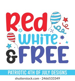 Red white Free 4th of July patriotic,  4th of July independence day American sayings