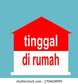 Red and white house with the Indonesian text mean ‘stay at home’. Covid-19 or coronavirus prevention. Illustration vector.