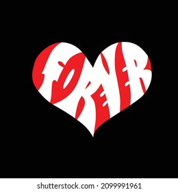 red and white inscription"forever".image on a black background.the word creates the shape of a heart.modern typography design.vector illustration perfect for greeting card,social media,t shirt,etc