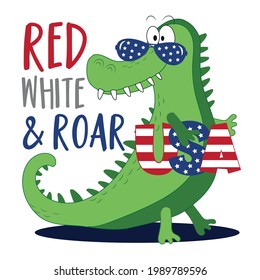 Red white and roar- Funny cartoon alligator. Happy Independence Day, vector design illustration for kids.