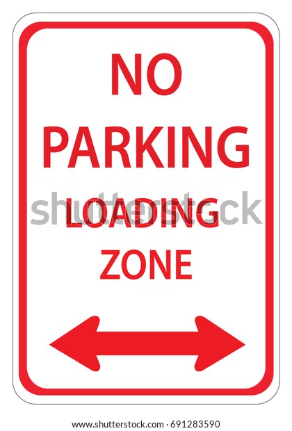 Red White Sign No Parking Loading Stock Vector (Royalty Free) 691283590