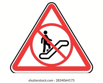 A red and white triangular warning sign indicating that using the escalator is prohibited, featuring a black pictogram of a person on stairs.