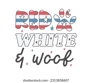 Red White and Woof, Pets Paw, USA Independence Day, This Vintage patriotic design can be print on T-Shirt, Mug, sticker and so many apparel clothing Items. 