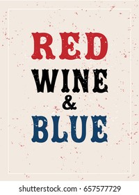 Red wine and blue, 4th of July banner, vector typography