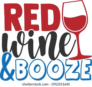 Red Wine And Booze - 4th Of July Design