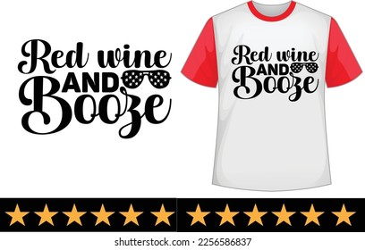 Red wine and booze svg t shirt design svg