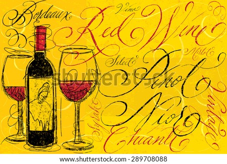 Red wine with calligraphyA sketchy, red wine bottle with two full wine glasses and names of different types of red wine in hand written calligraphy. 