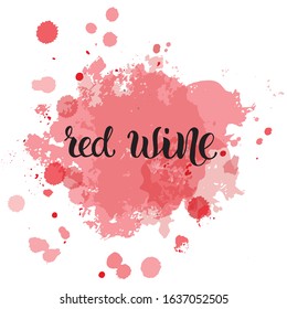 Red wine - lettering for sticky label wine bottle. Hand written isolated sign on background. EPS10