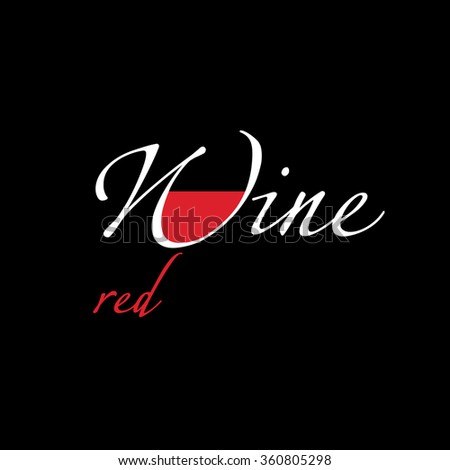 Red wine. Logo. It can be used to design the menu, wine list, an invitation to a tasting for restaurant, bar, shop.