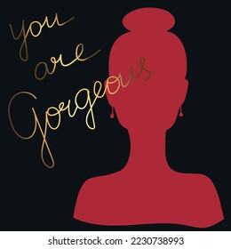Red woman silhouette on black background with hand drawn phrase You are gorgeous in gold color. Elegant love card. Compliment. Vector art