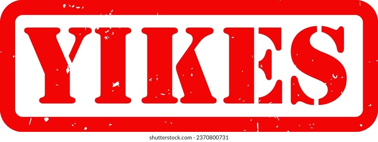 Red Yikes Oh No Rubber Stamp Grunge Texture Label Badge Sticker Vector EPS PNG Transparent No Background Clip Art Vector EPS PNG 