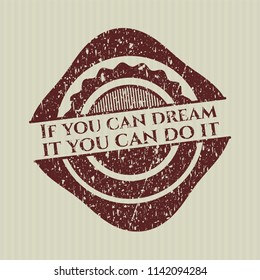 Red If you can dream it you can do it distress grunge stamp
