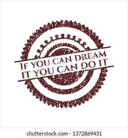 Red If you can dream it you can do it distressed rubber grunge texture stamp