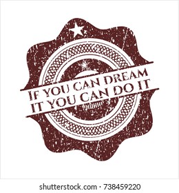 Red If you can dream it you can do it distressed grunge stamp
