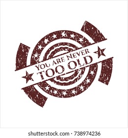Red You are Never too old distressed rubber grunge texture stamp