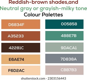 Reddish-brown shades Neutral gray or grayish-milky tone Colour Palettes