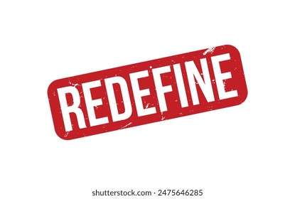 Redefine Stamp. Red Redefine Rubber grunge Stamp