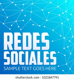 Redes Sociales, Social Networks spanish text, vector modern design.