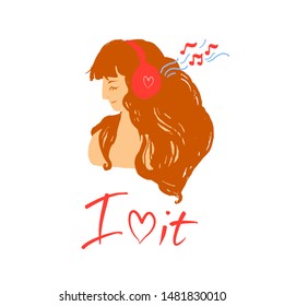 The red-haired girl painted in profile listens to music in red headphones with her eyes closed and the inscription "I love it". Decorative illustration, good for printing. Colorful wallpaper vector.