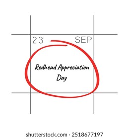 Redhead Appreciation Day, 25. September, - Kalenderdatum.