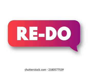 Re-Do - do something again or differently, text concept message bubble