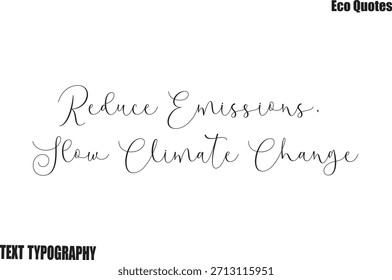 Emissionen reduzieren, Klimawandel verlangsamen Vektor Öko Typografie Lettering Art
