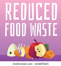 Reduce food waste charity concept of banner or poster, flat vector illustration. Fight hunger and help the poor society support campaign claiming reduce food wastes.