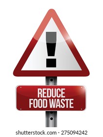 reduce food waste warning road sign concept illustration design over white background