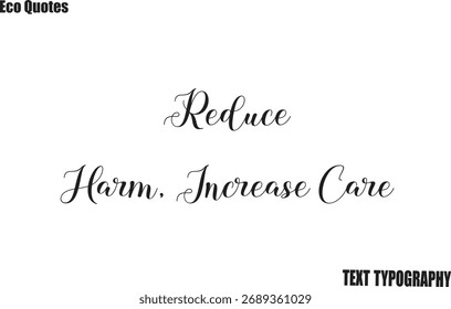 Reducir el daño y aumentar la atención   Diseño de Vector de tipografía Eco Quote