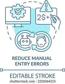 Reduce manual entry errors turquoise concept icon. Treasury management benefit abstract idea thin line illustration. Isolated outline drawing. Editable stroke. Arial, Myriad Pro-Bold fonts used